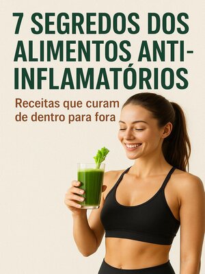 cover image of 7 CEGREDOS DOS ALIMENTOS ANTI-INFLAMATORIOS
